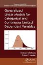 Generalized Linear Models For Categorical And Continuous Limited Dependent Variables - Preview