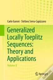 Generalized Locally Toeplitz Sequences: Theory And Applications