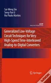 Generalized Low-Voltage Circuit Techniques For Very High-Speed Time-Interleaved Analog-To-Digital Converters