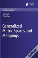 Generalized Metric Spaces And Mappings