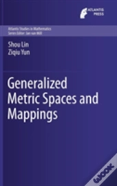 Generalized Metric Spaces And Mappings