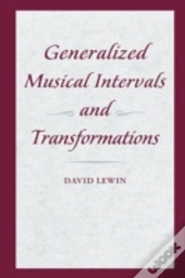 Generalized Musical Intervals And Transformations