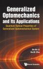 Generalized Optomechanics And Its Applications: Quantum Optical Properties Of Generalized Optomechanical System - Preview