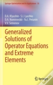 Generalized Solutions Of Operator Equations And Extreme Elements
