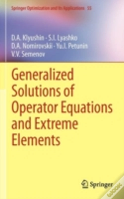 Capa do artigo Generalized Solutions Of Operator Equations And Extreme Elements