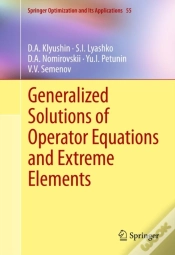 Capa do artigo Generalized Solutions Of Operator Equations And Extreme Elements