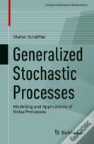 Generalized Stochastic Processes