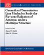 Generalized Transmission Line Method To Study The Far-Zone Radiation Of Antennas Under A Multilayer Structure - Preview