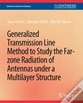 Generalized Transmission Line Method To Study The Far-Zone Radiation Of Antennas Under A Multilayer Structure