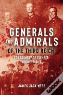 Generals And Admirals Of The Third Reich