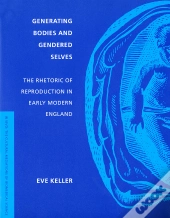 Generating Bodies And Gendered Selves