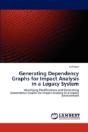Generating Dependency Graphs For Impact Analysis In A Legacy System - Preview