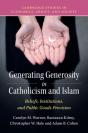 Generating Generosity In Catholicism And Islam - Preview