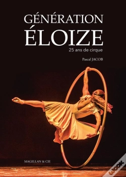 Capa do artigo Génération Éloize ; 25 Ans De Cirque