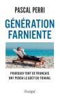 Génération Farniente : Pourquoi Tant De Français Ont Perdu Le Goût Du Travail - Preview