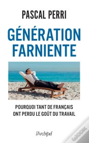 Capa do artigo Génération Farniente : Pourquoi Tant De Français Ont Perdu Le Goût Du Travail