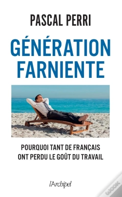 Capa do artigo Génération Farniente : Pourquoi Tant De Français Ont Perdu Le Goût Du Travail