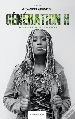 Capa do artigo Génération H T.3 ; Bons À Rien Sauf À Vivre