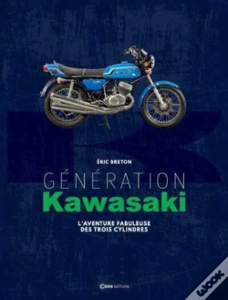 Capa do artigo Génération Kawasaki : L'Aventure Fabuleuse Des Trois Cylindres