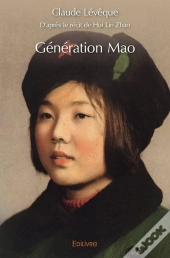 Generation Mao - D Apres Le Recit De Hui Lin Zhao