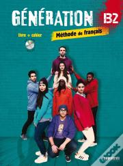 Generation : Méthode De Français ; B2 ; Livre, Cahier, Cd Mp3, Dvd