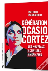 Génération Ocasio-Cortez ; Les Nouveaux Activistes Américains