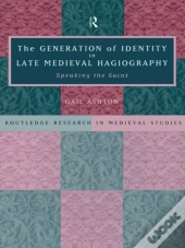 Generation Of Identity In Late Medieval Hagiography