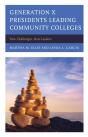 Generation X Presidents Leading Community Colleges - Preview