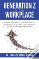 Generation Z In The Workplace