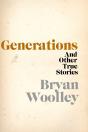 Generations And Other True Stories - Preview