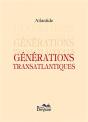 Generations Transatlantiques - Preview
