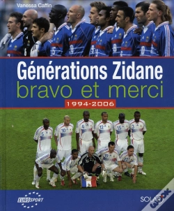 Capa do artigo Générations Zidane ; Bravo Et Merci ; 1994-2006