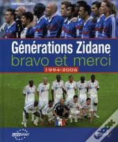 Générations Zidane ; Bravo Et Merci ; 1994-2006