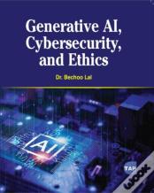 Generative Ai, Cybersecurity, And Ethics