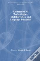 Generative Ai Technologies, Multiliteracies, And Language Education