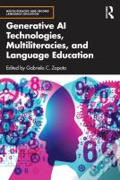 Generative Ai Technologies, Multiliteracies, And Language Education