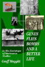 Genes, Flies, Bombs And A Better Life - Preview