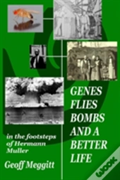 Genes, Flies, Bombs And A Better Life