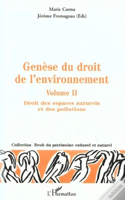 Capa do artigo Génèse Du Droit De L'Environnement : Genèse Des Espaces Naturels Et Des Pollutions - Volume 2