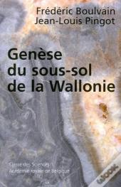 Genèse Du Sous-Sol De La Wallonie