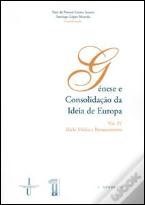Génese e Consolidação da Ideia de Europa - Vol. IV