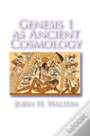 Genesis 1 As Ancient Cosmology