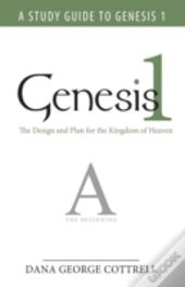 Genesis 1: The Design And Plan For The K