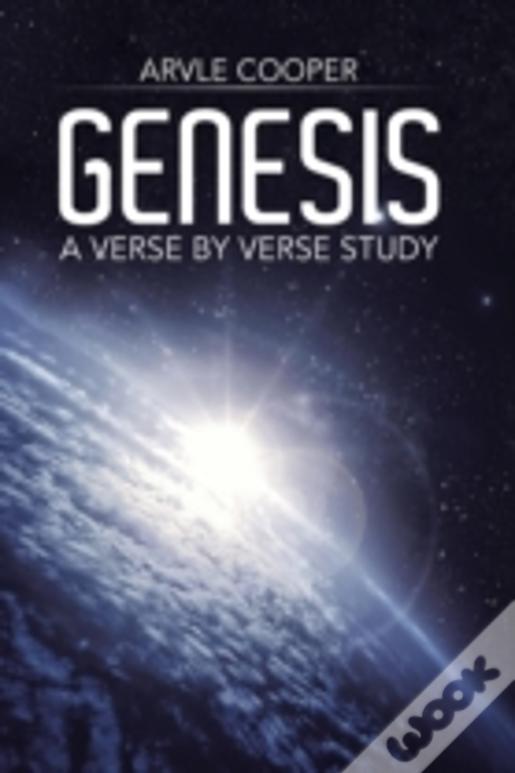 Genesis: A Verse By Verse Study