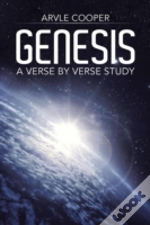 Genesis: A Verse By Verse Study