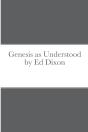Genesis As Understood By Ed Dixon - Preview