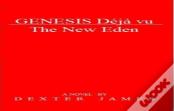 Genesis Deja Vu - The New Eden