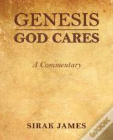 Genesis God Cares, A Commentary