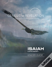 Genesis To Revelation: Isaiah Leader Guide