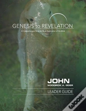 Genesis To Revelation: John Leader Guide